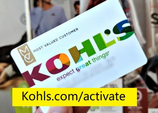 Easy Steps to Activate your Kohl’s Card via kohls.com or Phone