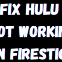 hulu-not-working-on-firestick