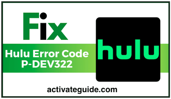 Fix Hulu error code p-dev322