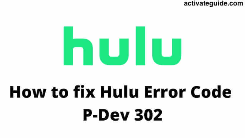 Hulu Error Code P-dev302