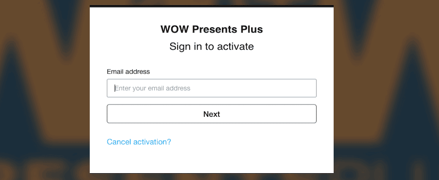 WOW Presents Plus Activate