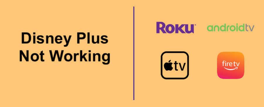 Disney Plus Not Working on Roku, Apple TV, Fire TV, or Android TV